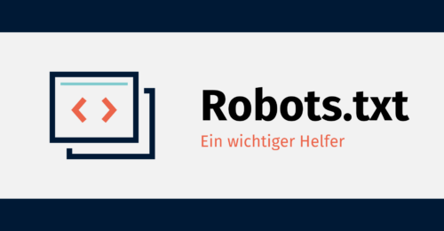 Robots.txt ein wichtiger Helfer, der meist unterschätzt wird