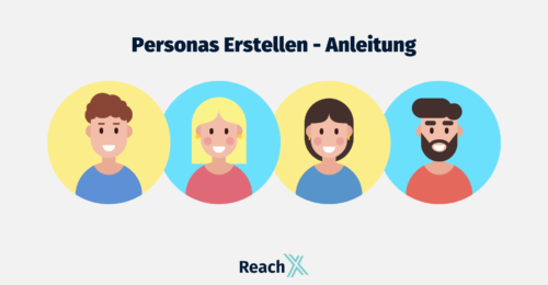 6 Punkte-Anleitung zur Erstellung individueller Personas