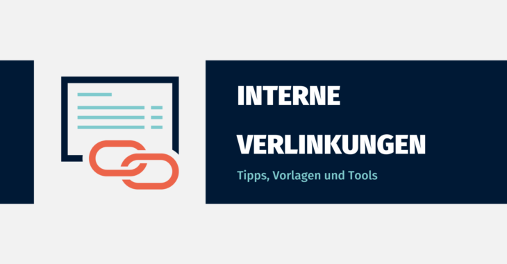 Interne Verlinkungen: Tipps, Tools & Pflege-Optimierung