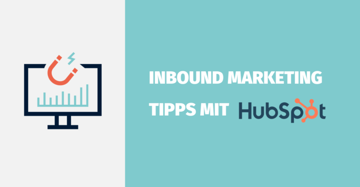 Die 7 besten B2B-Tipps für Inbound Marketing mit Hubspot