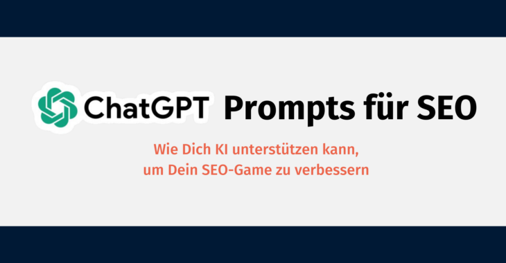 ChatGPT Prompts für SEO: KI-Boost für Dein Ranking