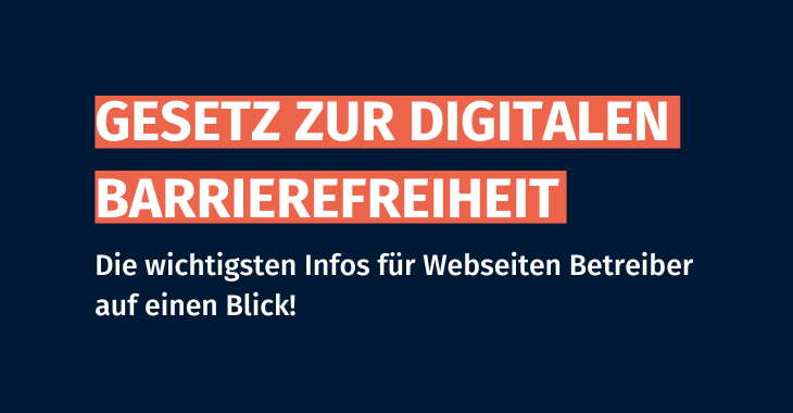 Gesetz zur digitalen Barrierefreiheit – Das musst du wissen! Gesetz zur digitalen Barrierefreiheit – Das musst du wissen!